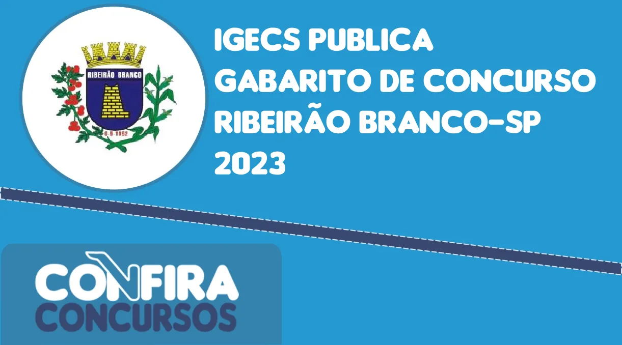 Igecs Publica Gabarito De Concurso Ribeir O Branco Sp