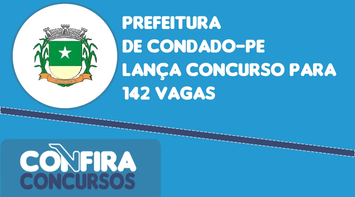 Prefeitura de Condado PE lança concurso para 142 vagas