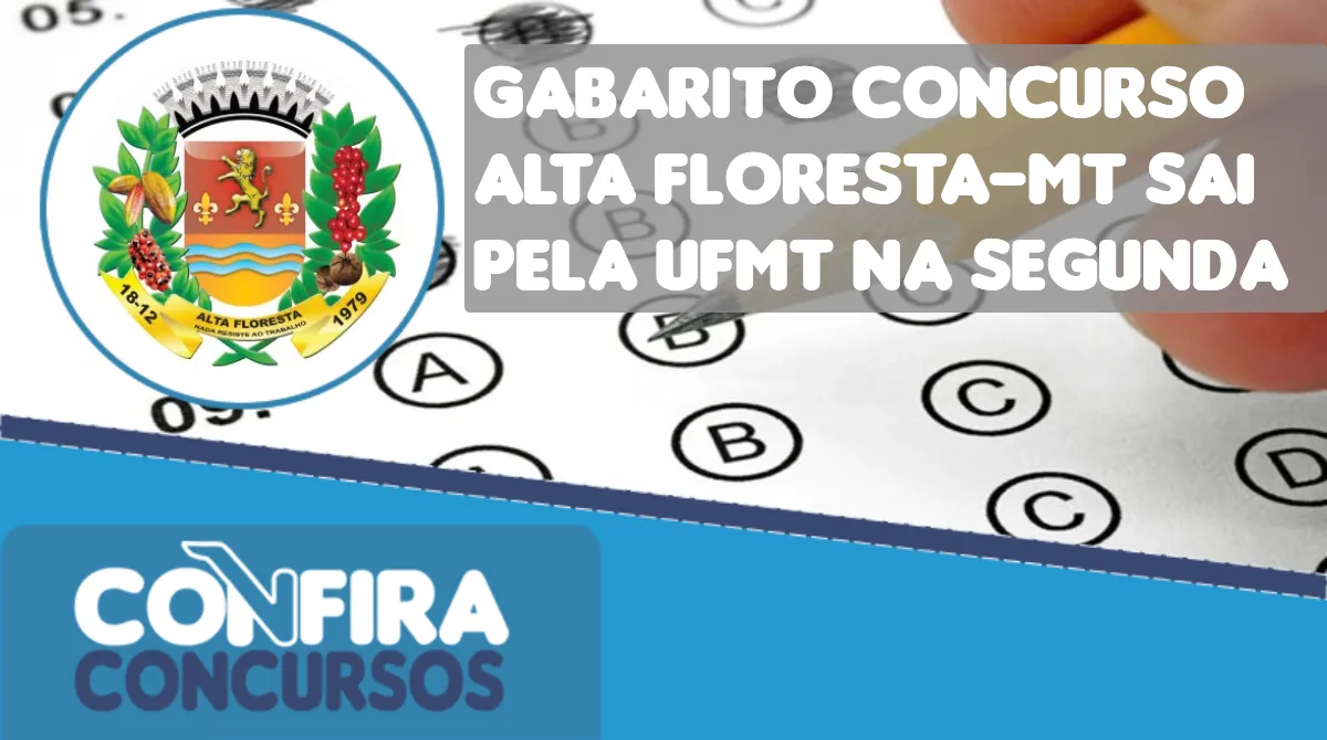 Gabarito Concurso Alta Floresta MT Sai Pela UFMT Na Segunda