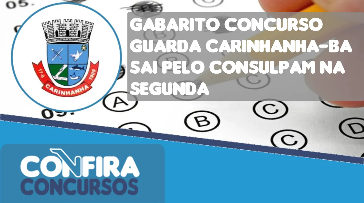 Gabarito Concurso Guarda Carinhanha BA Sai Pelo Consulpam Na Segunda