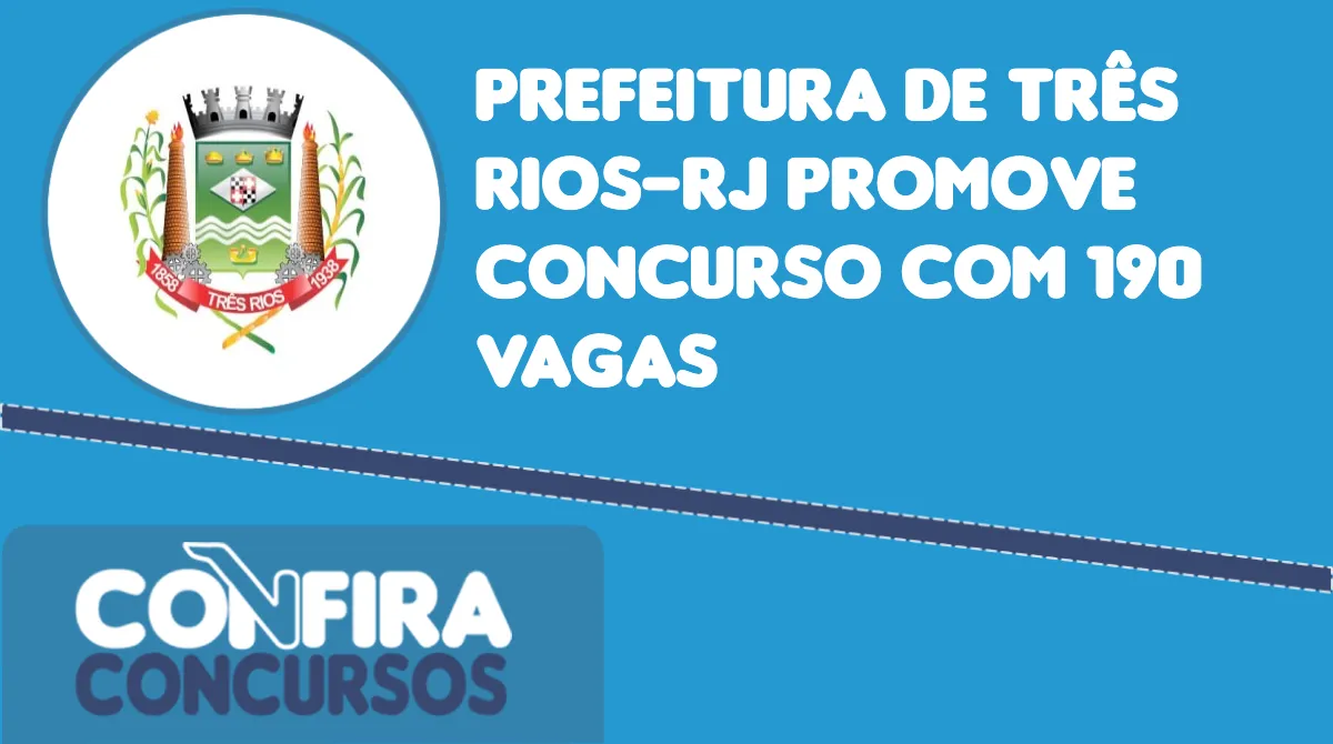 Prefeitura de Três Rios RJ lança novo concurso 05 vagas