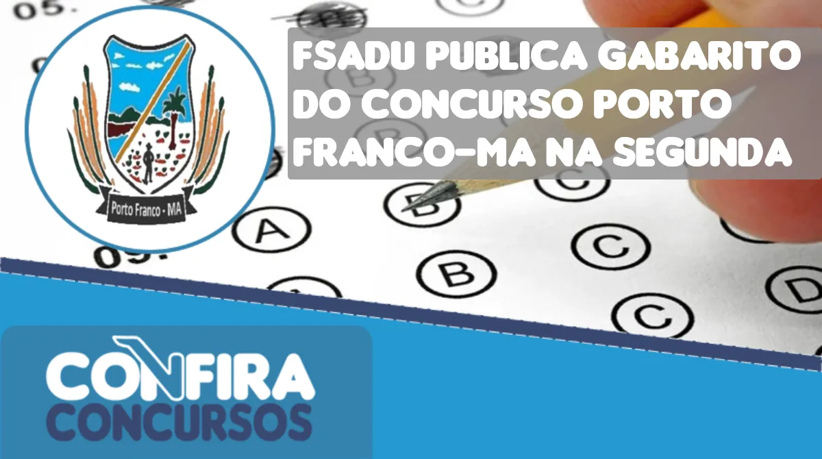 FSADU Publica Gabarito Do Concurso Porto Franco MA Na Segunda