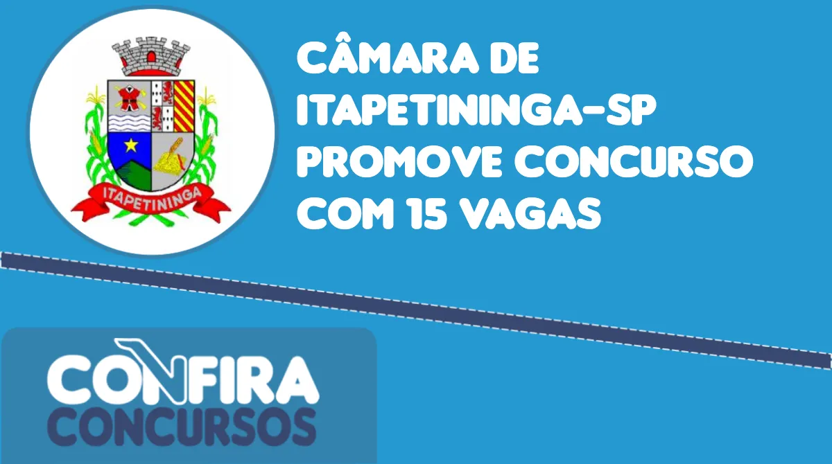 Câmara De Itapetininga-SP Promove Concurso Com 15 Vagas